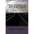 The Power of Attraction: How to Apply the Law of Attraction to Create the Life You Want - Paperback