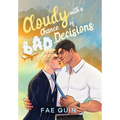 Cloudy With a Chance of Bad Decisions - Hardcover