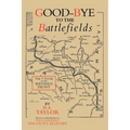 Good-Bye to the Battlefields: Today and Yesterday on the Western Front - Paperback