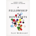 A Fellowship of Differents: Showing the World God's Design for Life Together - Paperback