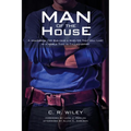 Man of the House: A Handbook for Building a Shelter That Will Last in a World That Is Falling Apart - Hardcover
