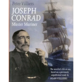 Joseph Conrad: Master Mariner: The Novelist's Life At Sea, Based on a Previously Unpublished Study by Alan Villiers - Paperback