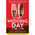 The Wedding Day: A totally addictive and absolutely unputdownable psychological thriller - Paperback
