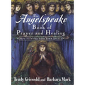 The Angelspeake Book of Prayer and Healing - Paperback