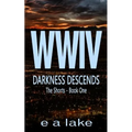 WWIV - Darkness Descends: The Shorts - Book 1 - Paperback