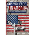Gun Violence in America: Is This Who We Are or Who We Are Becoming? - Paperback