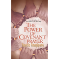 The Power of Covenant Prayer - Paperback