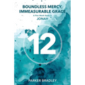Boundless Mercy, Immeasurable Grace: A Five Week Study In Jonah - Paperback