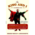 The King and I: The Uncensored Tale of Luciano Pavarotti's Rise to Fame by His Manager, Friend and Sometime Adversary - Paperback