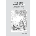 The Dirt Road Sport: Growing Up in Old Florida's Cow Country - Paperback