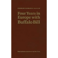 Four Years in Europe with Buffalo Bill - Hardcover