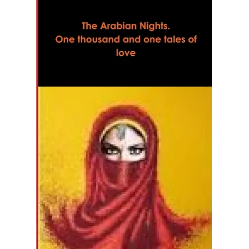 The Arabian Nights. One thousand and one tales of love - Paperback