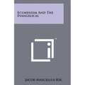 Ecumenism And The Evangelical - Paperback