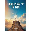 There Is an "I" in Win - Paperback