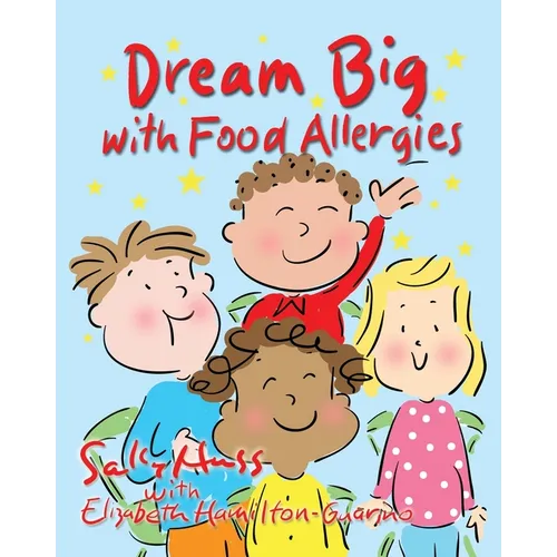 Dream Big with Food Allergies - Paperback