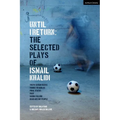 Until I Return: The Selected Plays of Ismail Khalidi - Hardcover
