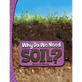 Why Do We Need Soil? - Hardcover