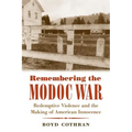 Remembering the Modoc War: Redemptive Violence and the Making of American Innocence - Paperback