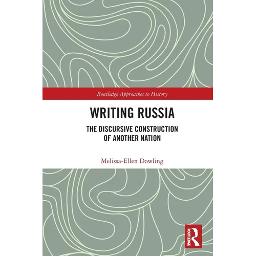 Writing Russia: The Discursive Construction of AnOther Nation - Paperback