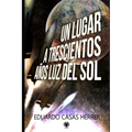 Un lugar a 300 años luz del Sol - Paperback