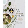 The New Filipino Kitchen: Stories and Recipes from Around the Globe - Hardcover