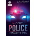 In-Depth Police Dispatching - Paperback