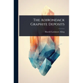 The Adirondack Graphite Deposits - Paperback
