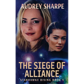 The Siege of Alliance - Paperback