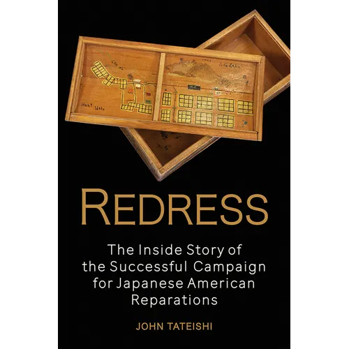 Redress: The Inside Story of the Successful Campaign for Japanese American Reparations - Hardcover