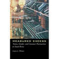 Measured Excess: Status, Gender, and Consumer Nationalism in South Korea - Paperback