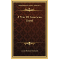 A Year Of American Travel - Hardcover