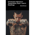 Christopher Marlowe's Tamburlaine: Parts 1 and 2: Retellings - Paperback