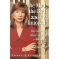 The Mad, the Bad, and the Innocent: The Criminal Mind on Trial - Tales of a Forensic Psychologist - Hardcover
