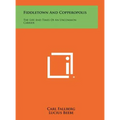 Fiddletown And Copperopolis: The Life And Times Of An Uncommon Carrier - Hardcover