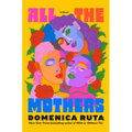 All the Mothers - Hardcover