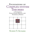 Foundations of Complex-System Theories: In Economics, Evolutionary Biology, and Statistical Physics - Paperback