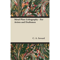 Metal Plate Lithography - For Artists and Draftsmen - Paperback