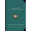 Lafayette: A Revolutionary Gentleman - Paperback