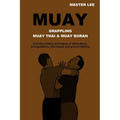 Muay: Grappling - Muay Thai & Muay Boran - Paperback
