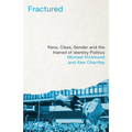 Fractured: Race, Class, Gender and the Hatred of Identity Politics - Hardcover