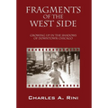 Fragments of the West Side: Growing Up in the Shadows of Downtown Chicago - Hardcover