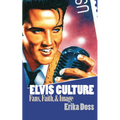 Elvis Culture: Fans, Faith, and Image - Paperback