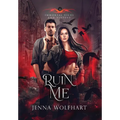 Ruin Me - Hardcover