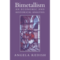 Bimetallism: An Economic and Historical Analysis - Paperback