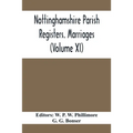 Nottinghamshire Parish Registers. Marriages (Volume XI) - Paperback