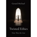 Twisted Ethics: How Thin the Line - Paperback
