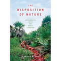 The Disposition of Nature: Environmental Crisis and World Literature - Paperback