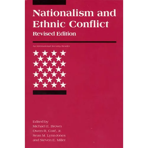 Nationalism and Ethnic Conflict, Revised Edition - Paperback