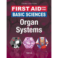 First Aid for the Basic Sciences: Organ Systems, Third Edition - Paperback