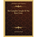 The Complete Temple Of The Rosy Cross - Paperback